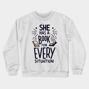 she has a book for every situation Crewneck Sweatshirt